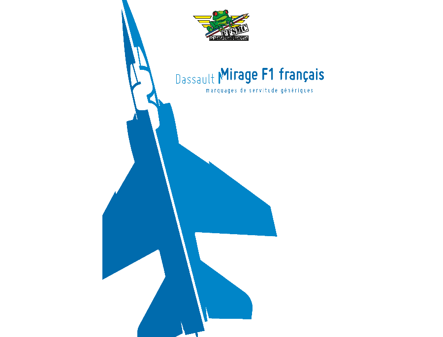 Dassault Mirage F1C/CR/CT/B Planche générique de marquages de servitude