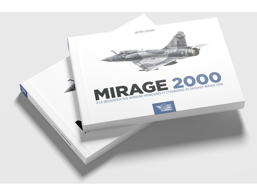 Réédition : Mirage 2000, à la découverte des versions françaises et étrangères du Dassault Mirage 2000